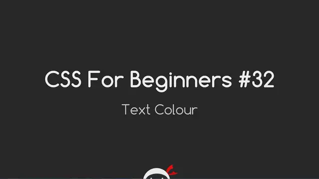 'Video thumbnail for CSS Tutorial For Beginners 32 - Text Colour'