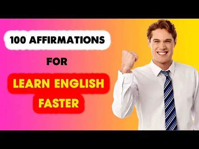 'Video thumbnail for 100 Affirmations for Learning English Faster'
