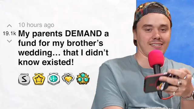 'Video thumbnail for My parents DEMAND a fund for my brother’s wedding… that I didn’t know existed! | Reddit Stories'