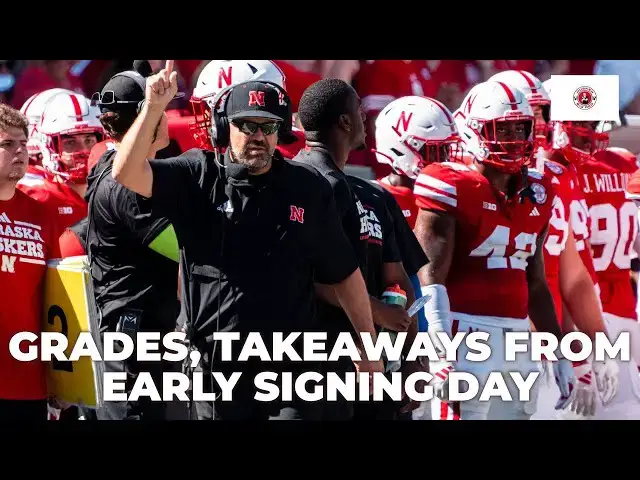 'Video thumbnail for Nebraska football Early Signing Day takeaways; Grades, sleepers for 2025 class'