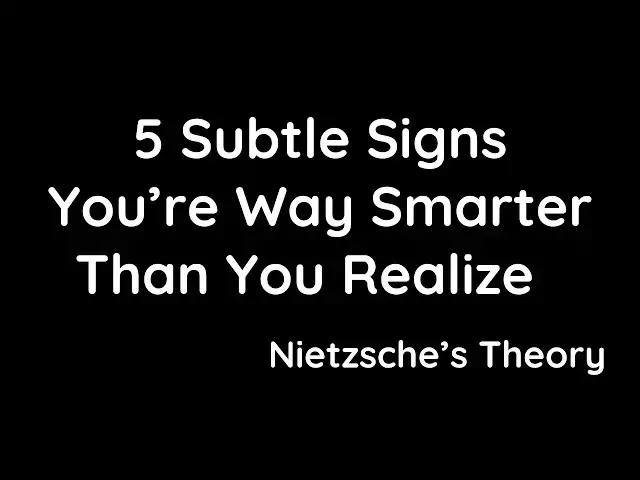 'Video thumbnail for 5 Signs You’re Smarter Than You Think – Nietzsche Explains'
