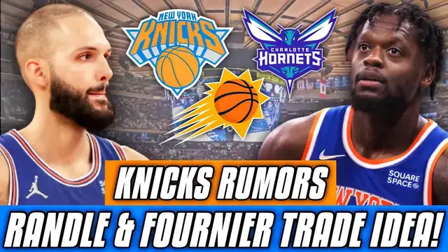 'Video thumbnail for NY Knicks’ TOP Trade Scenario Involving Julius Randle & Evan Fournier! | New York Knicks Rumors'