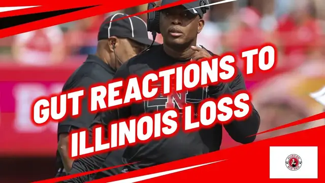 'Video thumbnail for Gut Reactions to Nebraska Football loss to Illinois'