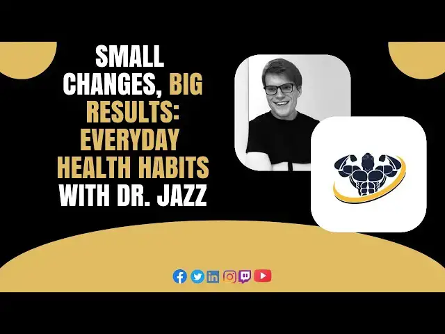 'Video thumbnail for Everyday Health Habits With Dr. Jazz'
