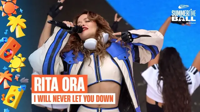 'Video thumbnail for Rita Ora - I Will Never Let You Down (Live at Capital's Summertime Ball 2025)'