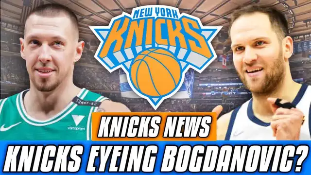 'Video thumbnail for REPORT: NY Knicks “Eyeing” Bojan Bogdanovic & Daniel Theis! | New York Knicks Trade News & Rumors'