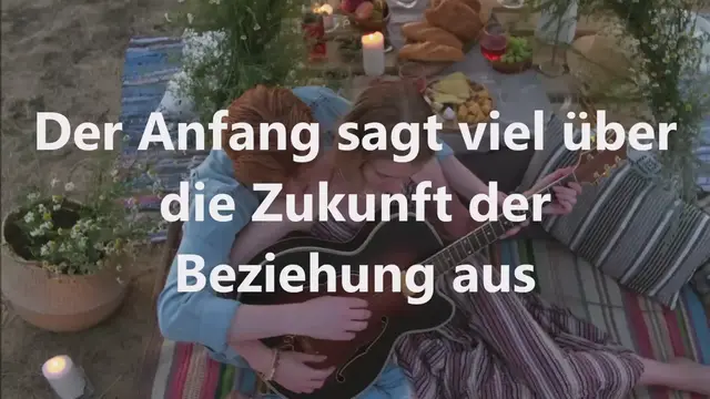 'Video thumbnail for Der Anfang sagt viel über die Zukunft der Beziehung aus'