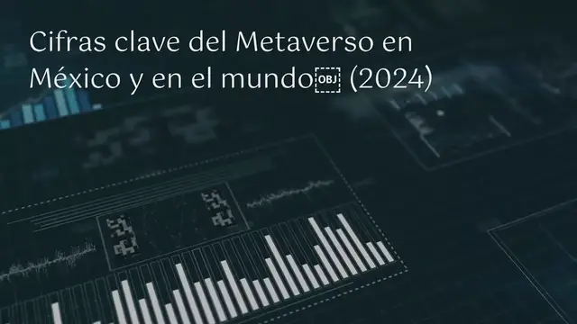 'Video thumbnail for Cifras clave del Metaverso en México y en el mundo (2024)'