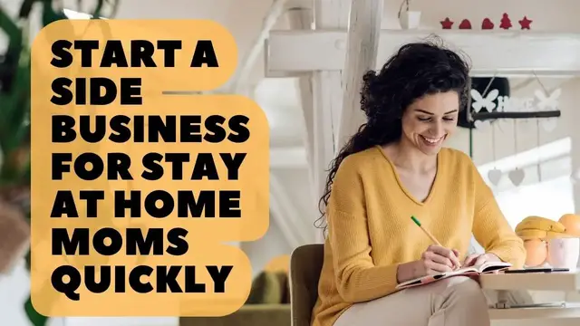 'Video thumbnail for Start A Side Business For Stay at Home Moms Quickly'