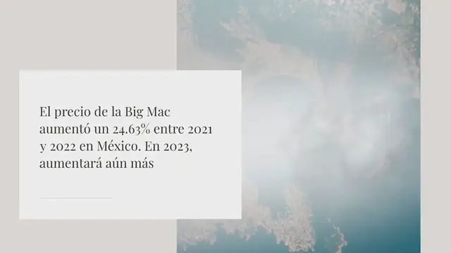 'Video thumbnail for El precio de la Big Mac aumentó un 24.63% entre 2021 y 2022 en México. En 2023, aumentará aún más'