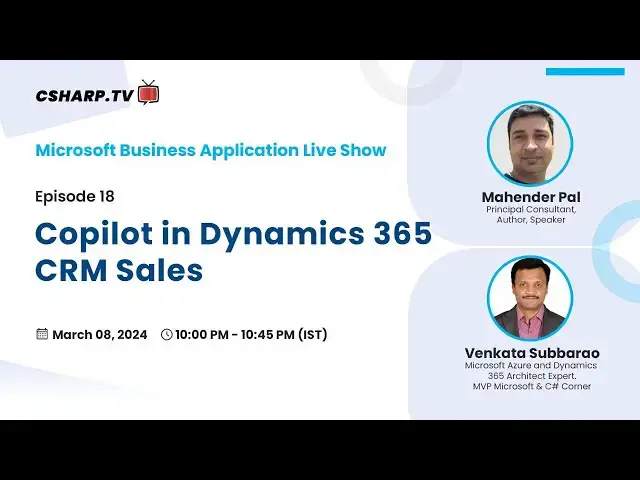 'Video thumbnail for Copilot in Dynamics 365 CRM Sales - Microsoft Business Application Live Show Ep.18'