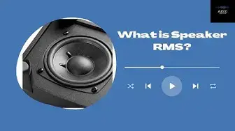 'Video thumbnail for What is Speaker RMS?'