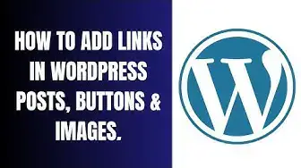 'Video thumbnail for How to Add Links in WordPress Posts, Pages, Buttons, Images and Widgets'
