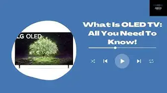 'Video thumbnail for What Is OLED TV All You Need To Know'