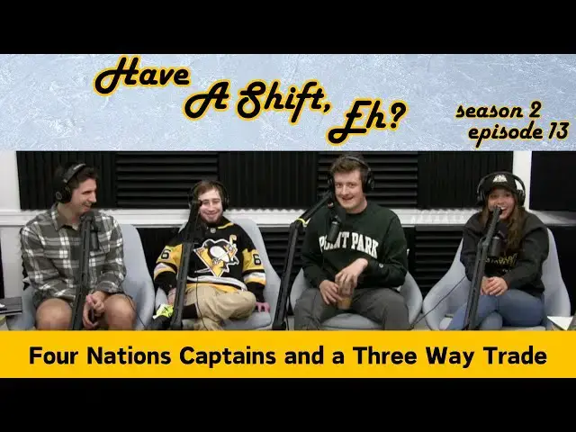 'Video thumbnail for Have A Shift, Eh? - Four Nations Captains and a Three-Way Trade'