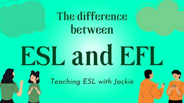 'Video thumbnail for What's the difference between ESL and EFL? | Teaching ESL and EFL with Jackie'