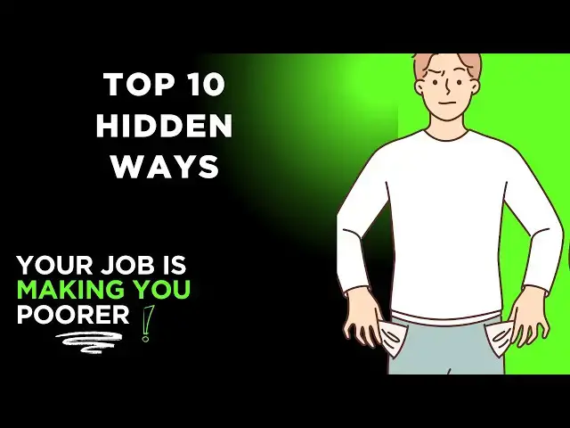 'Video thumbnail for Top 10 Hidden Ways Your Job is Making You Poorer'