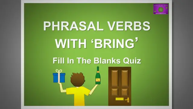 'Video thumbnail for Phrasal Verbs with 'Bring': Fill in the Blanks Quiz #1'