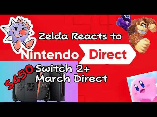 'Video thumbnail for 🔴 Zelda Reacts to Switch 2 & March Nintendo Directs! + Alarmo & Parental Controls ads'