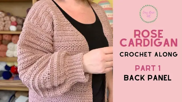 'Video thumbnail for Rose Cardigan Back Panel | How to Crochet a Cardigan'