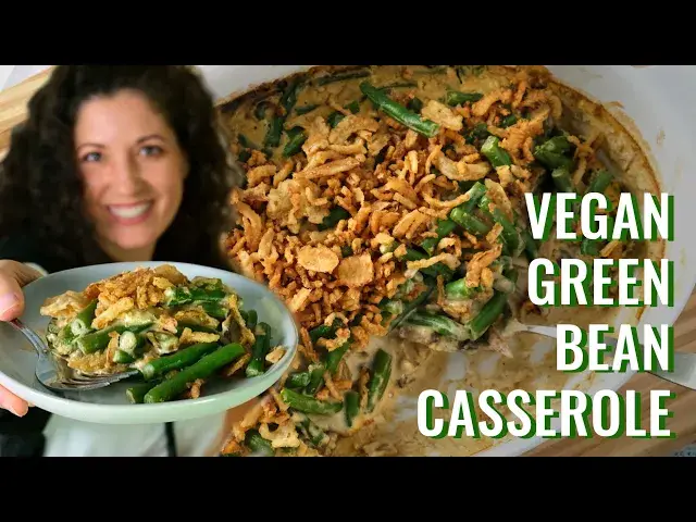 'Video thumbnail for Vegan Green Bean Casserole: Vegan Thanksgiving Dinner Recipe'