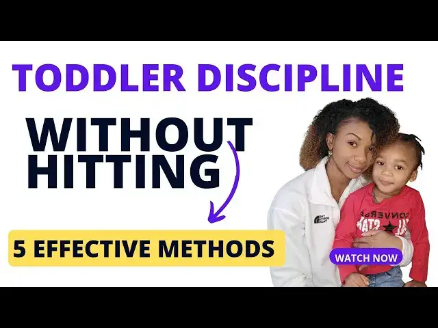 'Video thumbnail for TODDLER DISCIPLINE: POSITIVE PARENTING, 5 Alternatives to Physical Discipline'