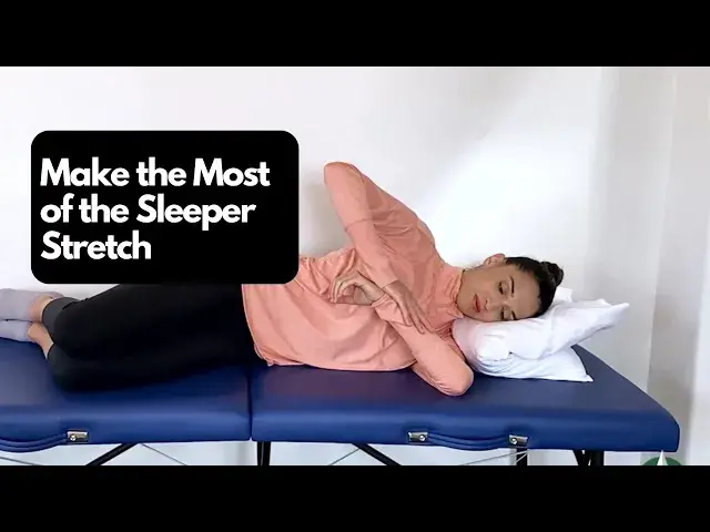 'Video thumbnail for The Sleeper Stretch for Shoulder Rotation and Pain Relief'