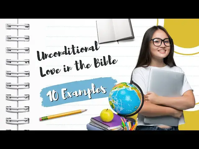 'Video thumbnail for 10 Examples of Unconditional Love in the Bible'