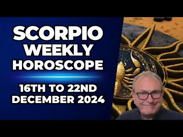 'Video thumbnail for Scorpio Weekly Horoscope 16th to 22nd December 2024'