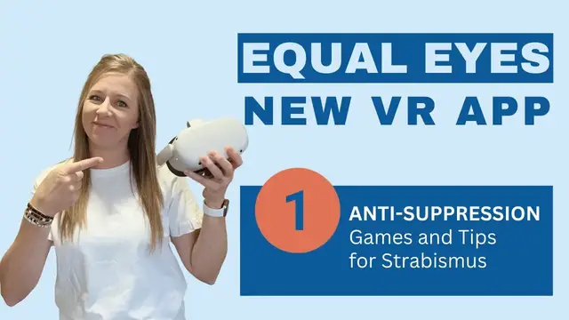 'Video thumbnail for Equal Eyes in Virtual Reality 1: Try These Tips for Anti suppression'