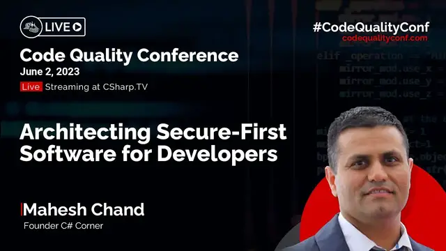 'Video thumbnail for Architecting Secure-First Software for Developers by Mahesh Chand | Code Quality Conference 2023'