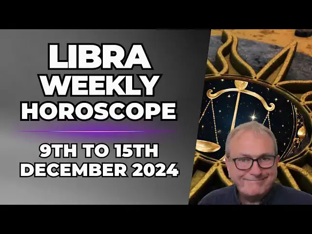 'Video thumbnail for Libra Weekly Horoscope 9th to 15th  December 2024'