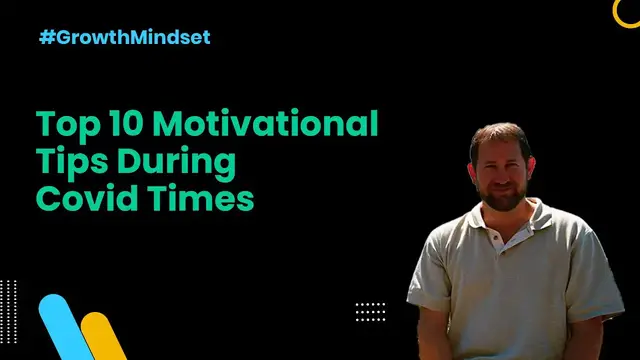 'Video thumbnail for Top 10 Motivational Tips During Covid Times - Growth Mindset Ep. 16'