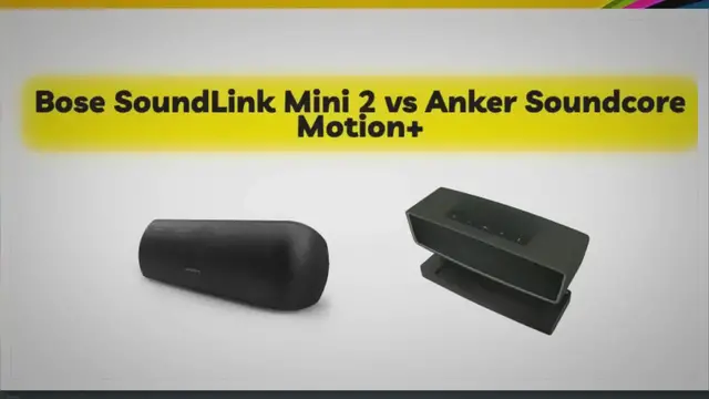 'Video thumbnail for Bose SoundLink Mini 2 vs Anker Soundcore Motion+'