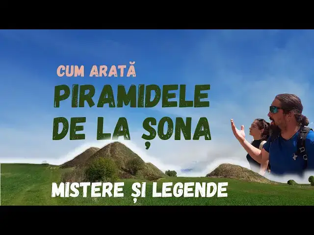'Video thumbnail for Cum arata Piramidele de la Sona. O destinatie inedita.'