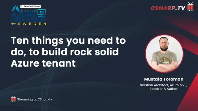 'Video thumbnail for Azure User Group Sweden: Ten things you need to do to build rock solid Azure tenant'