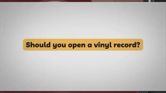 'Video thumbnail for Should you open a vinyl record?'