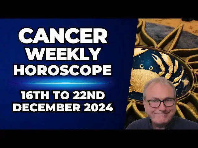 'Video thumbnail for Cancer Weekly Horoscope 16th to 22nd  December 2024'