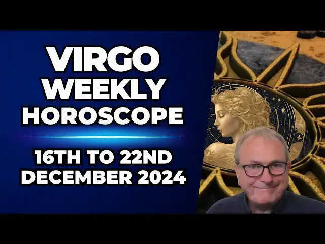 'Video thumbnail for Virgo Weekly Horoscope 16th to 22nd December 2024'