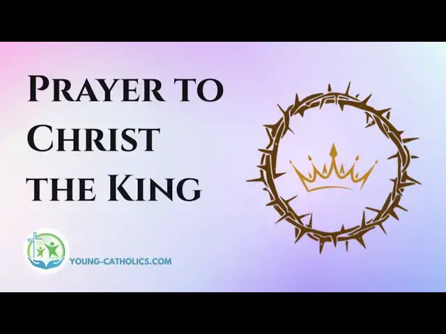 'Video thumbnail for Prayer to Christ the King'