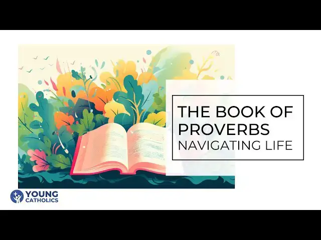 'Video thumbnail for The Book of Proverbs: Navigating Life'