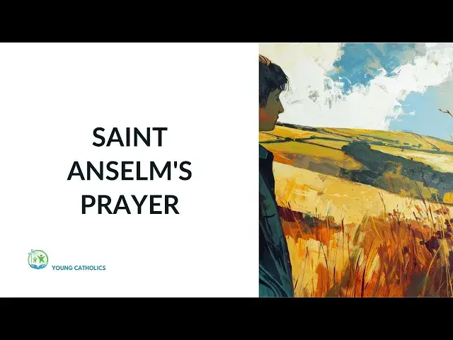 'Video thumbnail for Saint Anselm's Prayer'