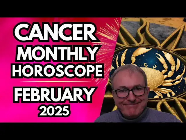 'Video thumbnail for Cancer Monthly Horoscope February 2025'
