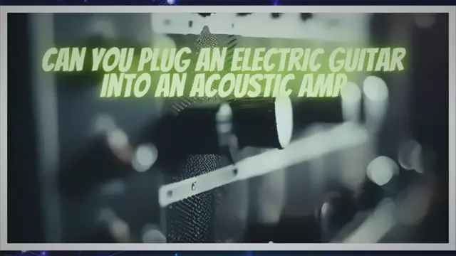 'Video thumbnail for Can you plug an electric guitar into an acoustic amp'