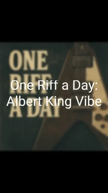 'Video thumbnail for One Riff a Day: Albert King Vibe'
