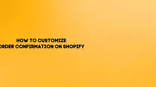 'Video thumbnail for How to Customize Order Confirmation Email on Shopify'