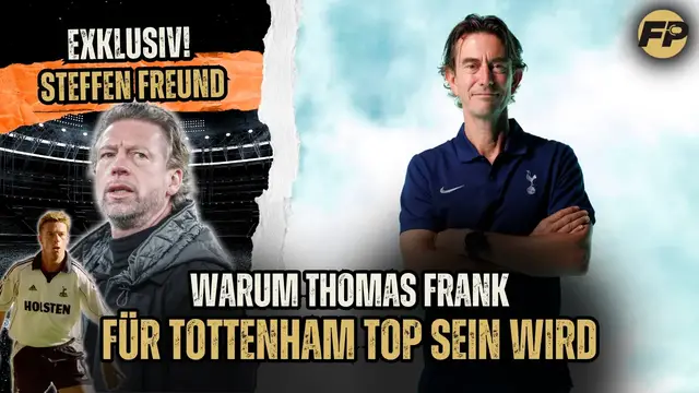 'Video thumbnail for Steffen Freund: Thomas Frank wird großartig für Tottenham sein'