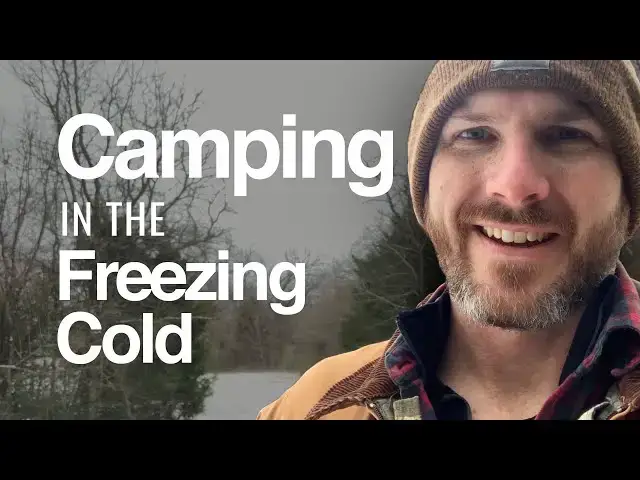 'Video thumbnail for Camping in Freezing Cold Weather'