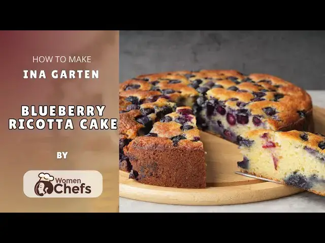 'Video thumbnail for Classic Italian Ricotta Breakfast Cake With This Ina Garten Blueberry Ricotta Cake Recipe by WomenChefs'