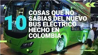 'Video thumbnail for 10 cosas que no sabias del NUEVO BUS ELÉCTRICO hecho en COLOMBIA'